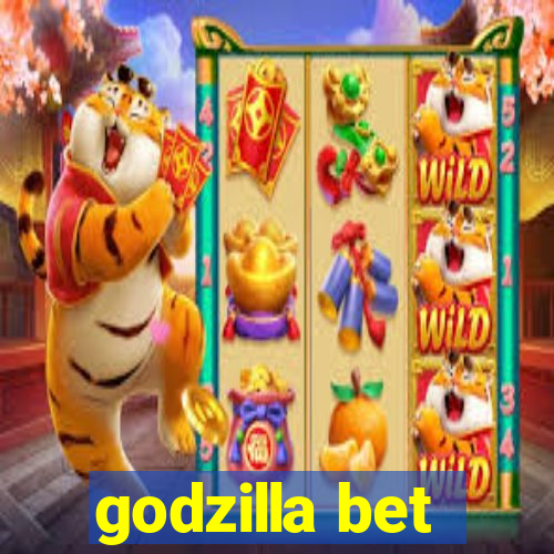 godzilla bet